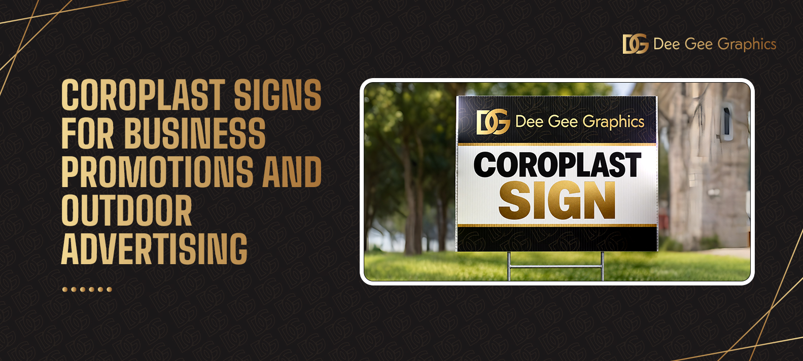 Coroplast Signs for Business Promotions and Outdoor Advertising — Dee Gee Graphics