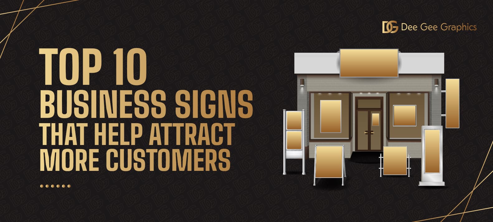Top business signs that attract more customers, DeeGee Graphics